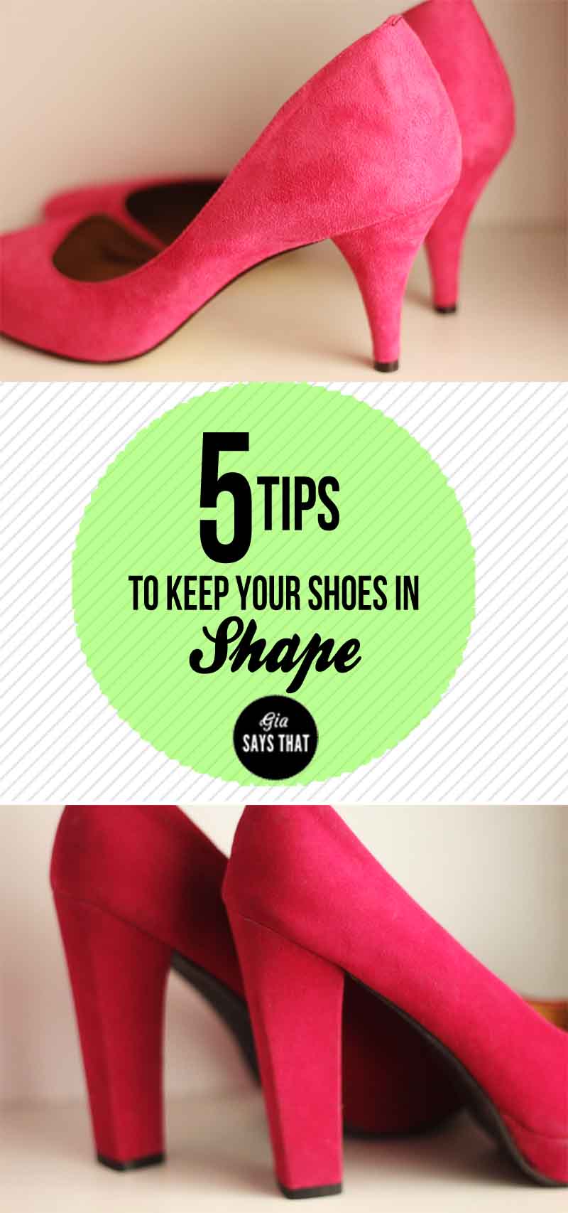 5 TIPS TO KEEP YOUR SHOES IN SHAPE | GIA SAYS THAT